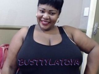 BUSTTYLATOYA