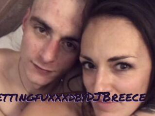 GettingfuxxxdbyDJBreece