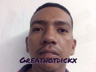 Greathotdickx