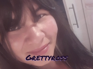 Grettyross