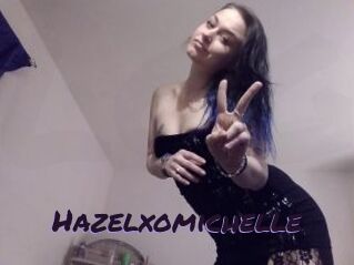 Hazelxomichelle