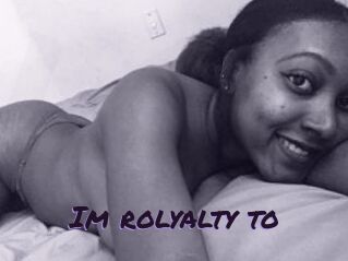 Im_rolyalty_to