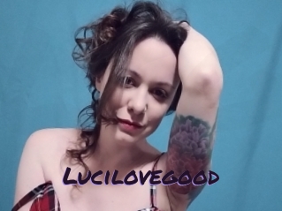 Lucilovegood