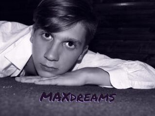 MAXdreams