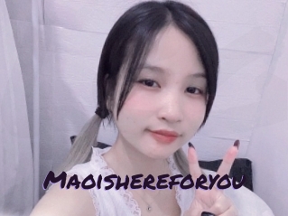 Maoishereforyou