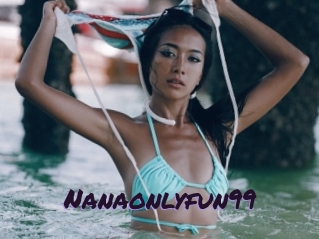 Nanaonlyfun99