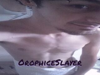 OrophiceSlayer