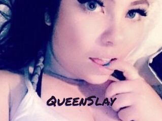 QueenSlay