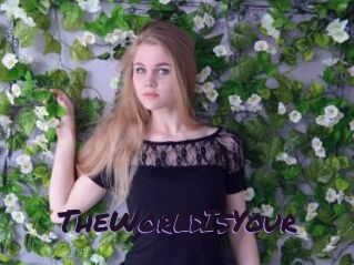 TheWorldIsYour