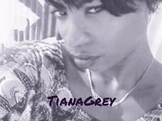 TianaGrey