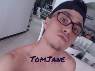 TomJane