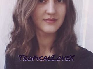 TropicalLoveX