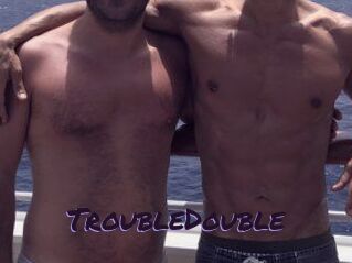 TroubleDouble