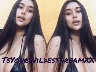 TsYourWildestDreamXX