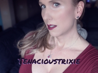 Tenacioustrixie