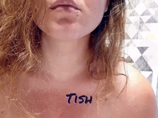 Tish