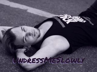 UndressMeSlowly