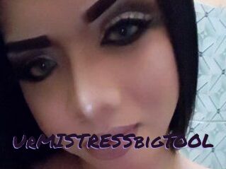 UrMISTRESSbigTOOL