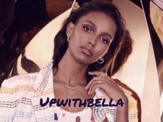 Upwithbella