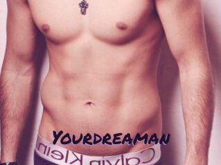 Yourdreaman